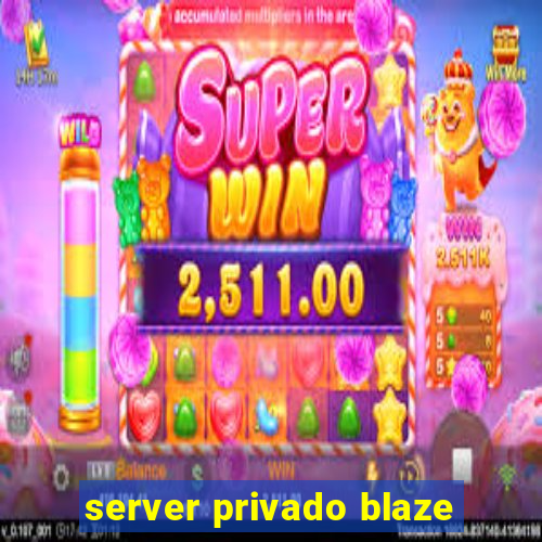 server privado blaze